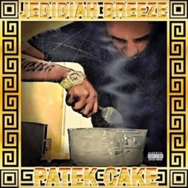 Instrumental: Jedidiah Breeze - Patek Cake